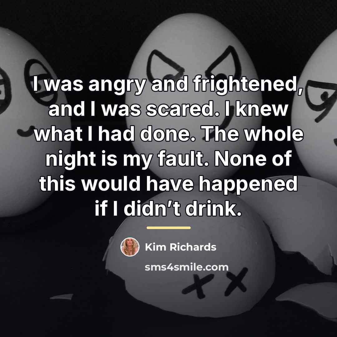 “I was angry and frightened, and I was scared. I…” quote by Kim Richards