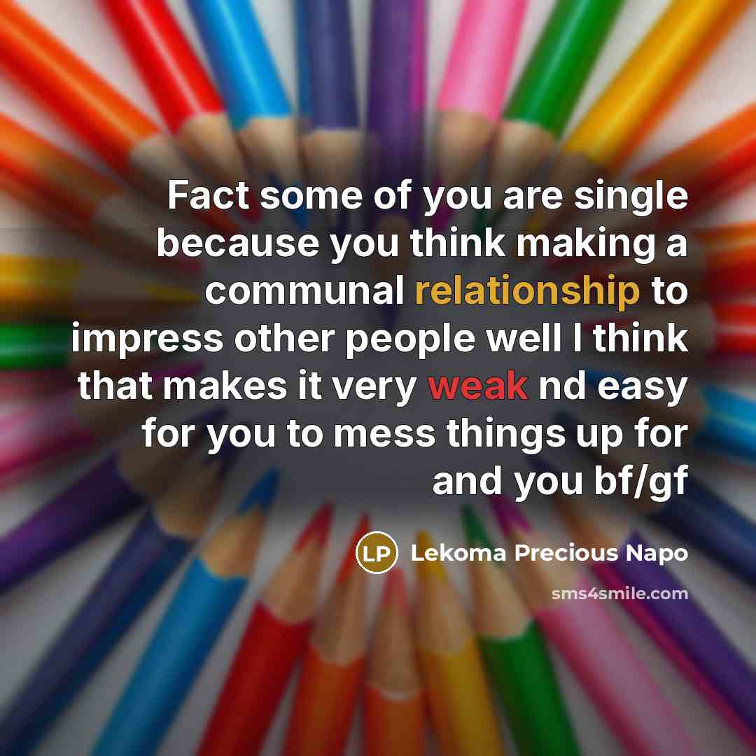 “Fact some of you are single because you think making…” quote by Lekoma Precious Napo