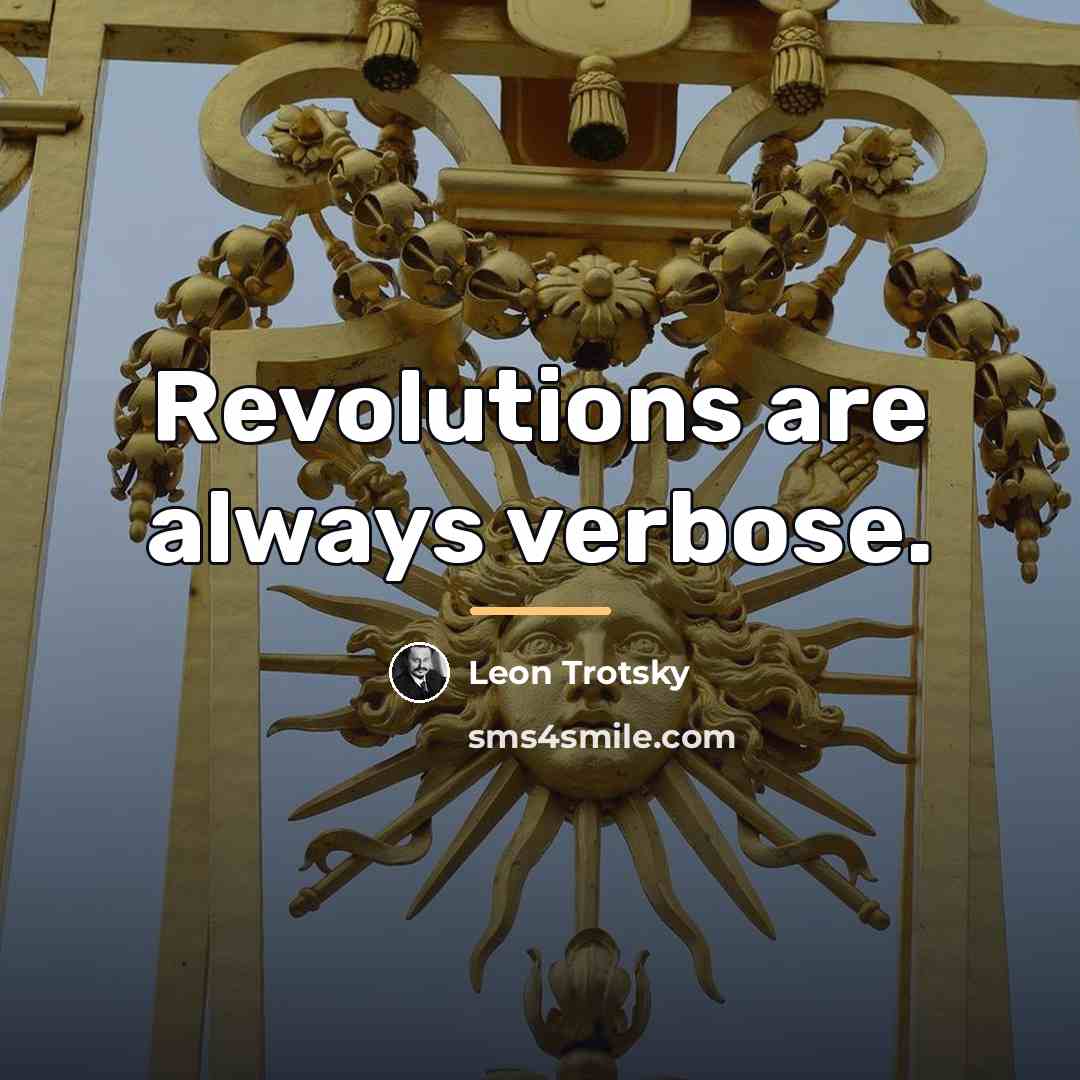 “Revolutions are always verbose.…” quote by Leon Trotsky