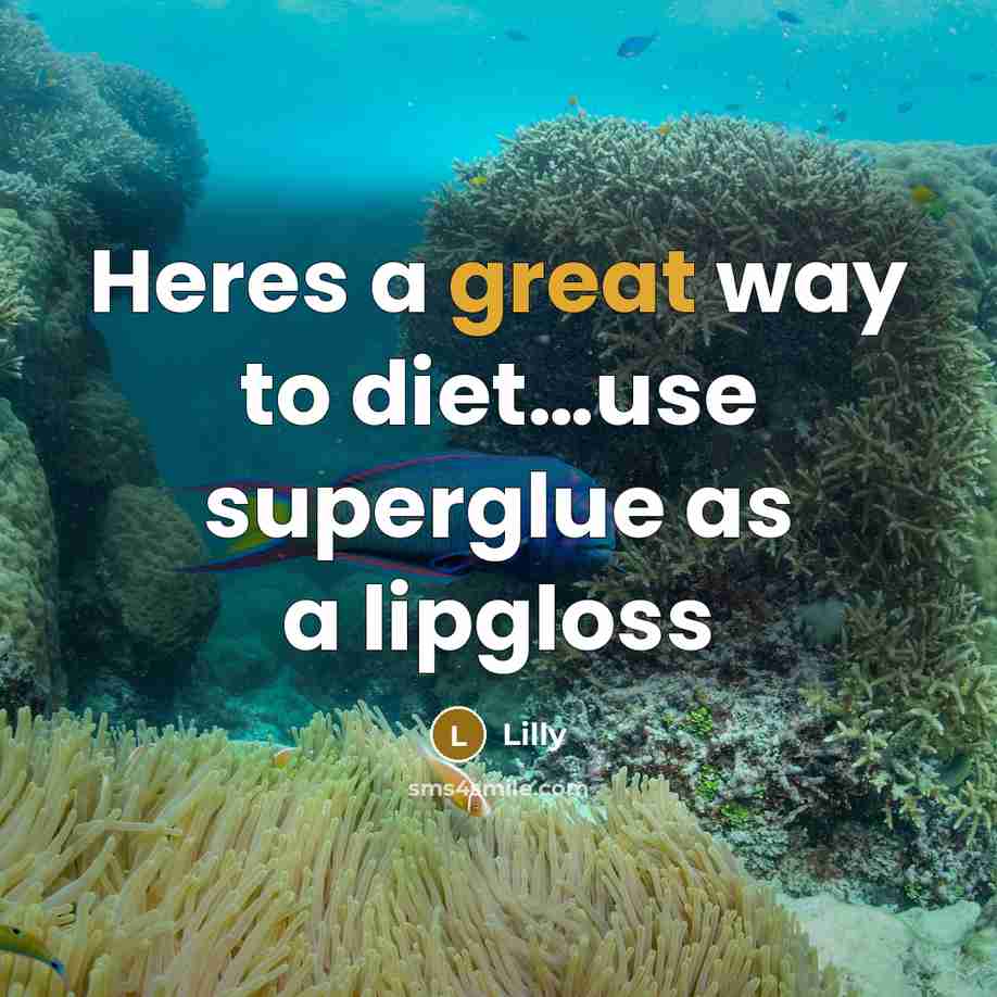 “Heres a great way to diet…use superglue as a lipgloss” quote by Lilly