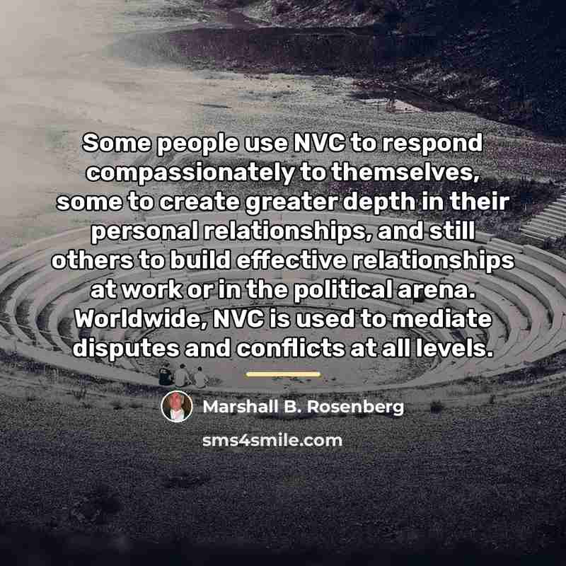 “Some people use NVC to respond compassionately to themselves, some…” quote by Marshall B. Rosenberg
