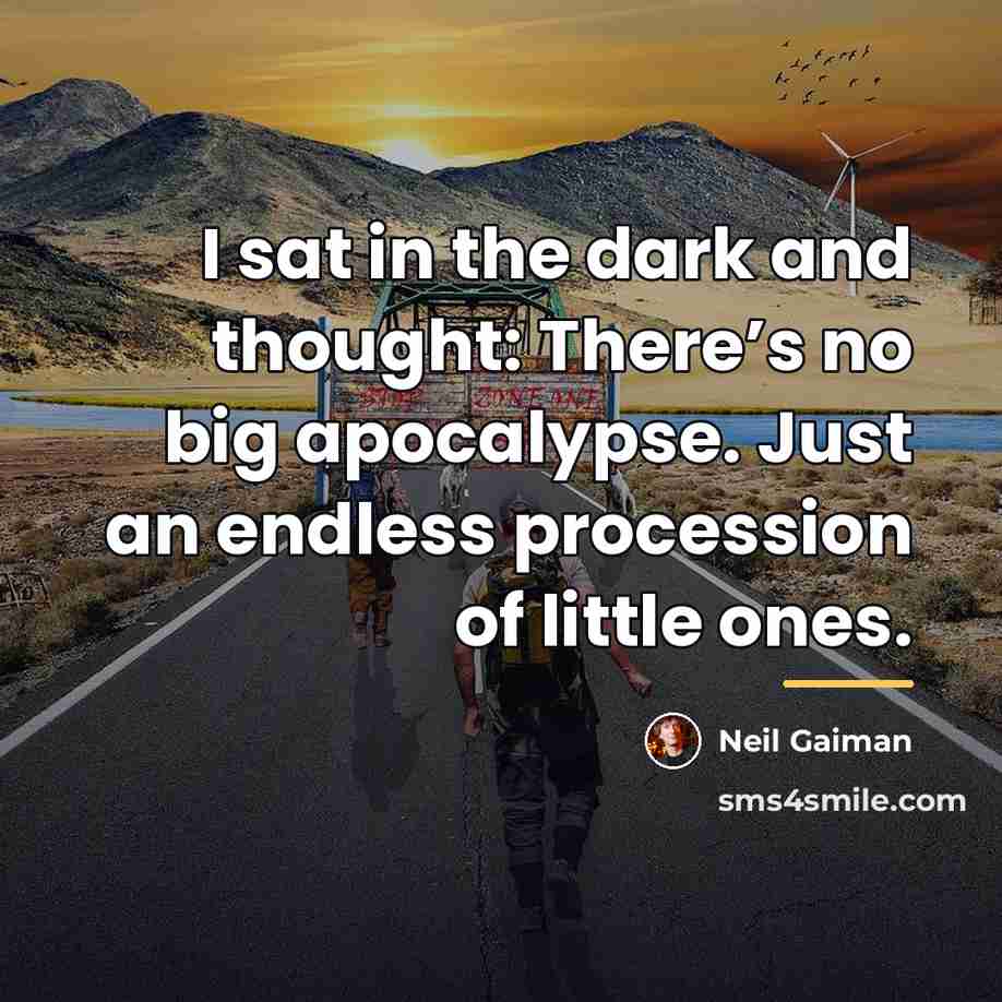 “I sat in the dark and thought: There’s no big…” quote by Neil Gaiman
