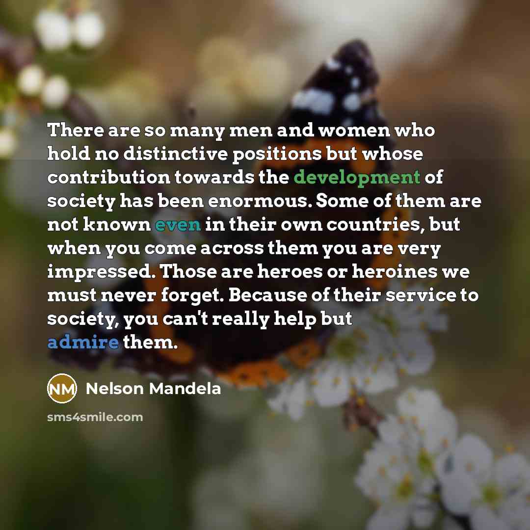 “There are so many men and women who hold no…” quote by Nelson Mandela