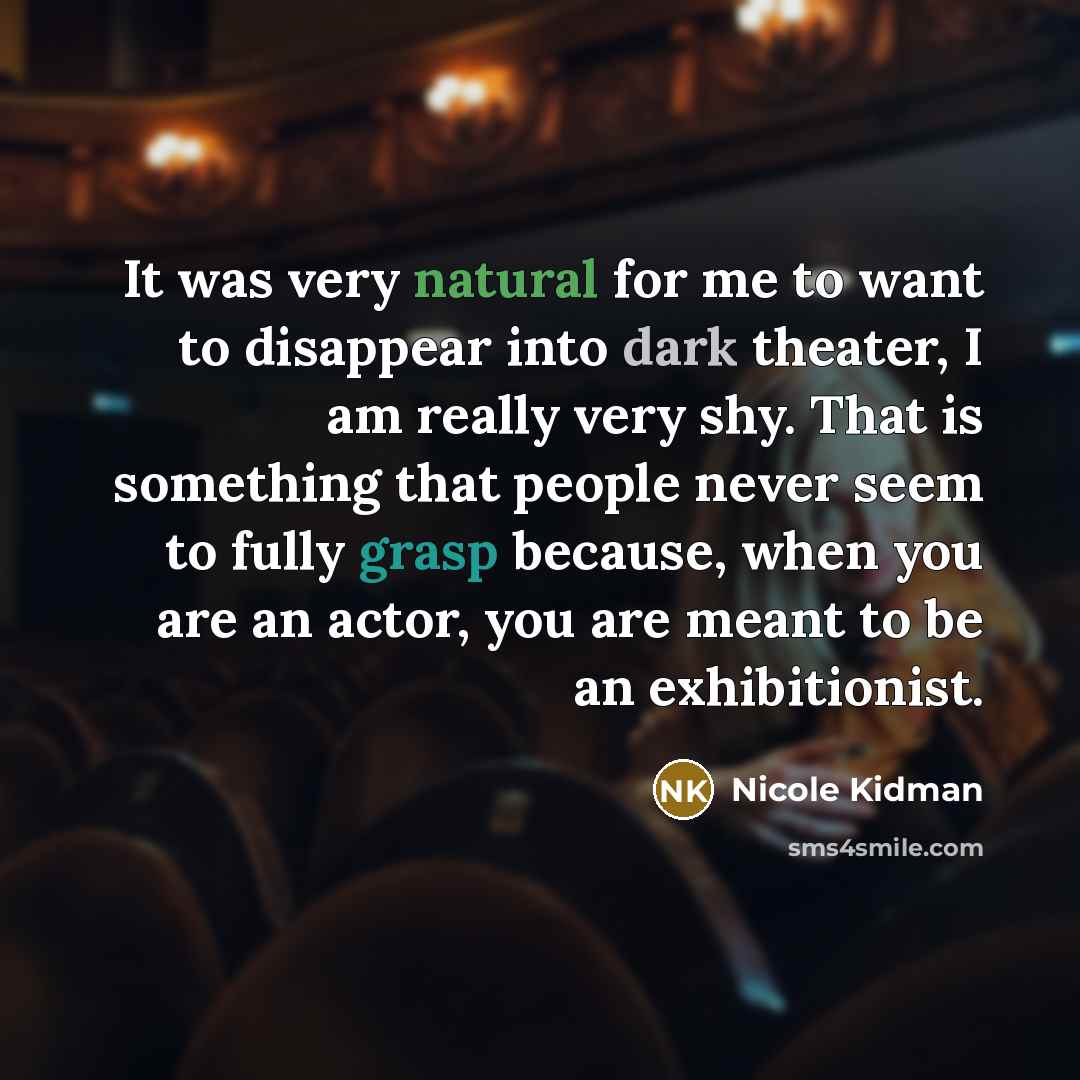 “It was very natural for me to want to disappear…” quote by Nicole Kidman