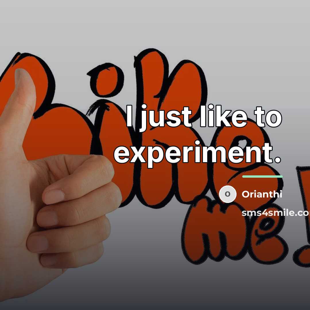 “I just like to experiment.…” quote by Orianthi