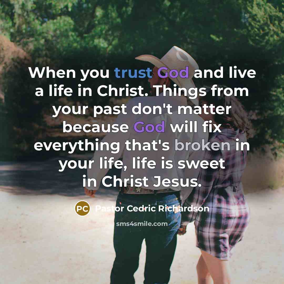 “When you trust God and live a life in Christ.…” quote by Pastor Cedric Richardson