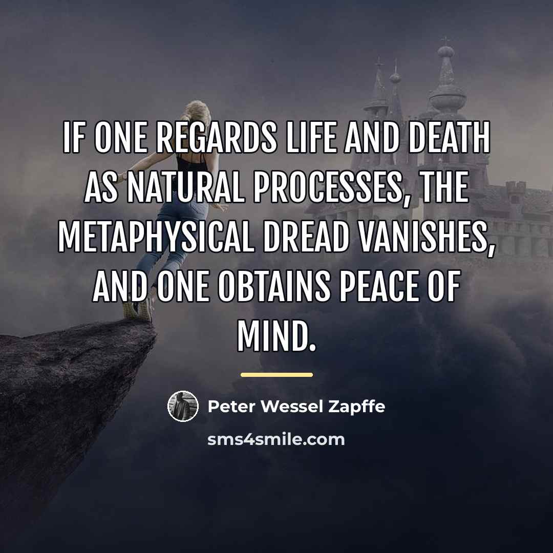 “If one regards life and death as natural processes, the…” quote by Peter Wessel Zapffe