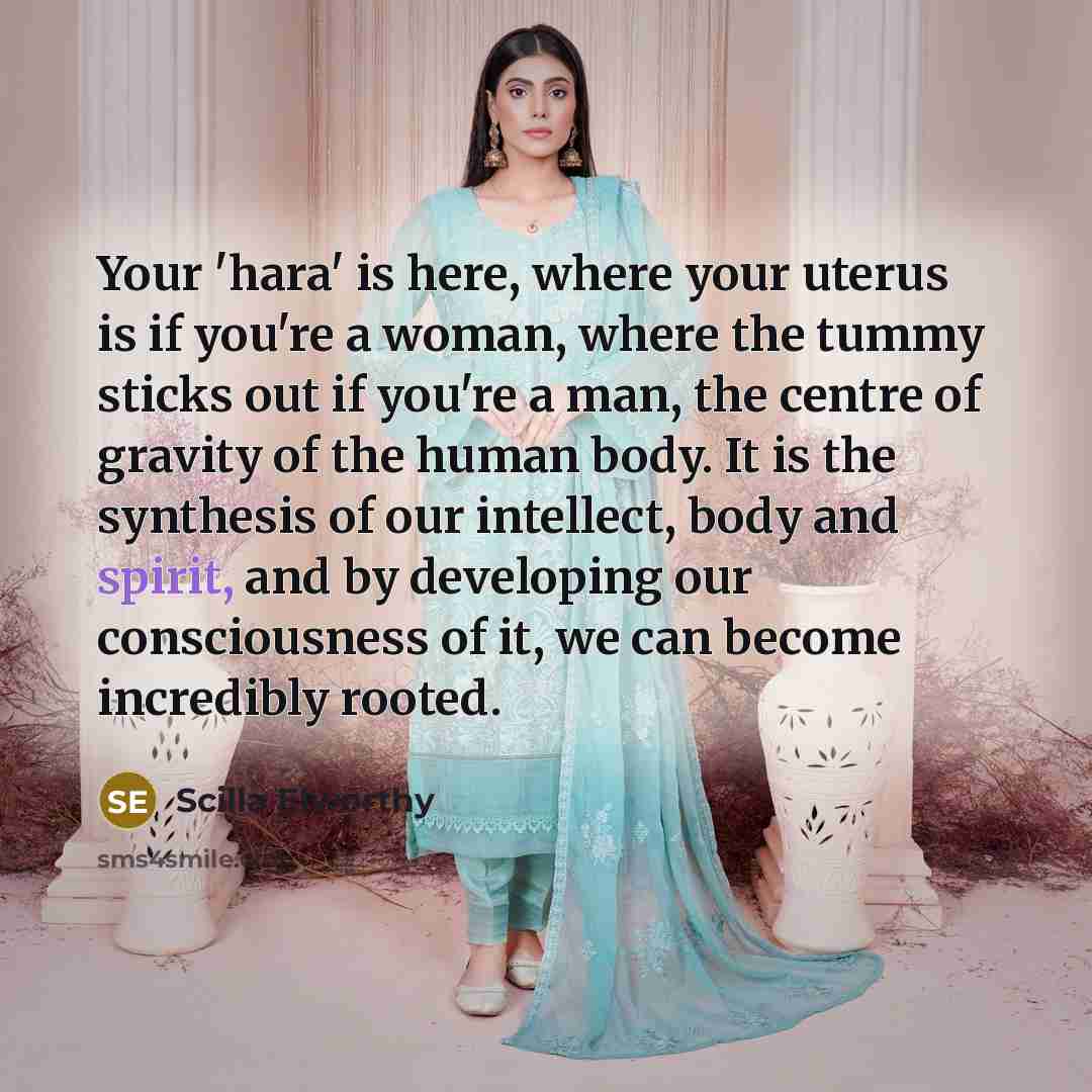 “Your 'hara' is here, where your uterus is if you're…” quote by Scilla Elworthy