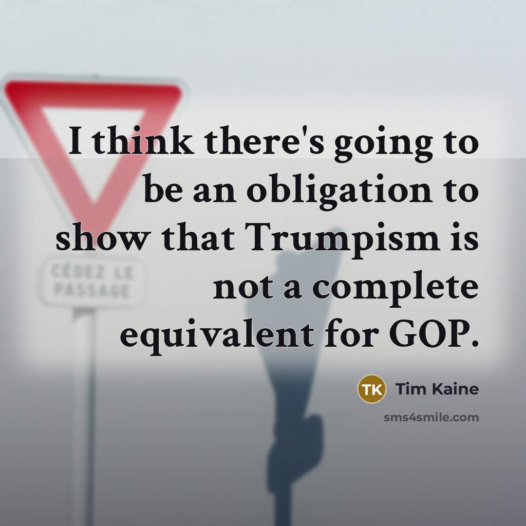 “I think there's going to be an obligation to show…” quote by Tim Kaine