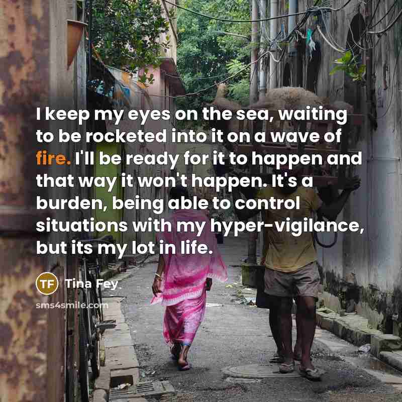 “I keep my eyes on the sea, waiting to be…” quote by Tina Fey