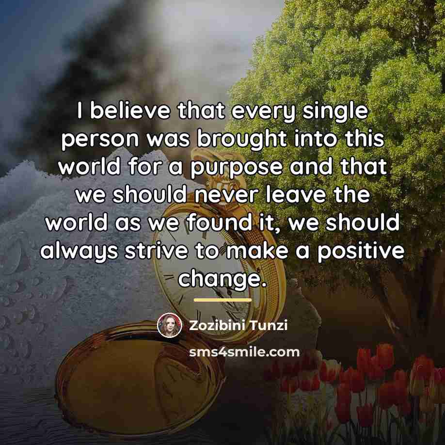 “I believe that every single person was brought into this…” quote by Zozibini Tunzi