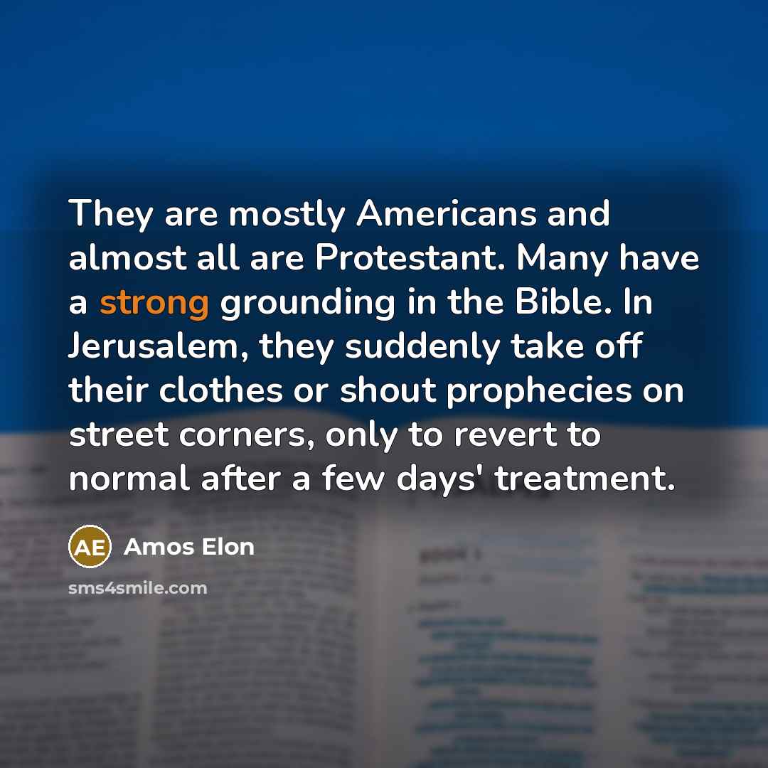 “They are mostly Americans and almost all are Protestant. Many…” quote by Amos Elon