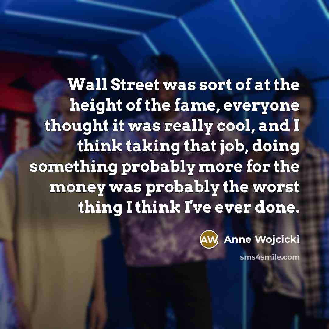 “Wall Street was sort of at the height of the…” quote by Anne Wojcicki