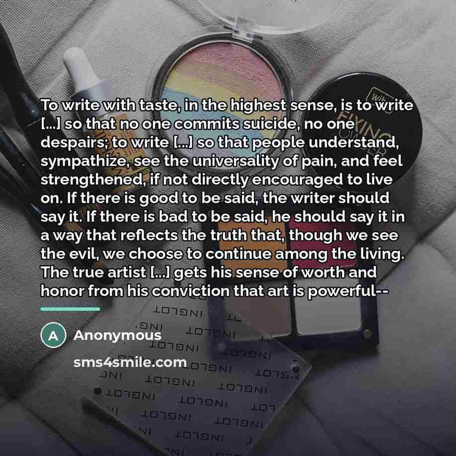 “To write with taste, in the highest sense, is to…” quote by Anonymous