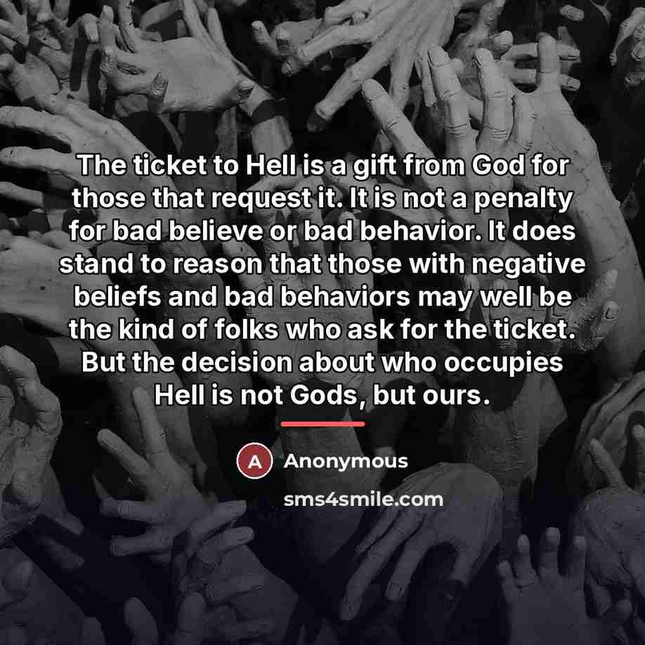 “The ticket to Hell is a gift from God for…” quote by Anonymous