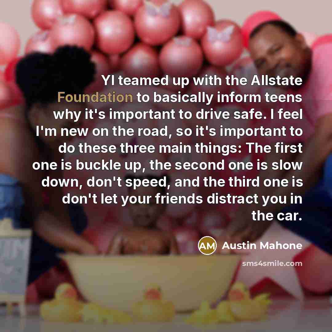 “YI teamed up with the Allstate Foundation to basically inform…” quote by Austin Mahone