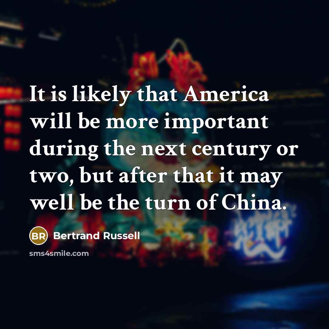 “It is likely that America will be more important during…” quote by Bertrand Russell