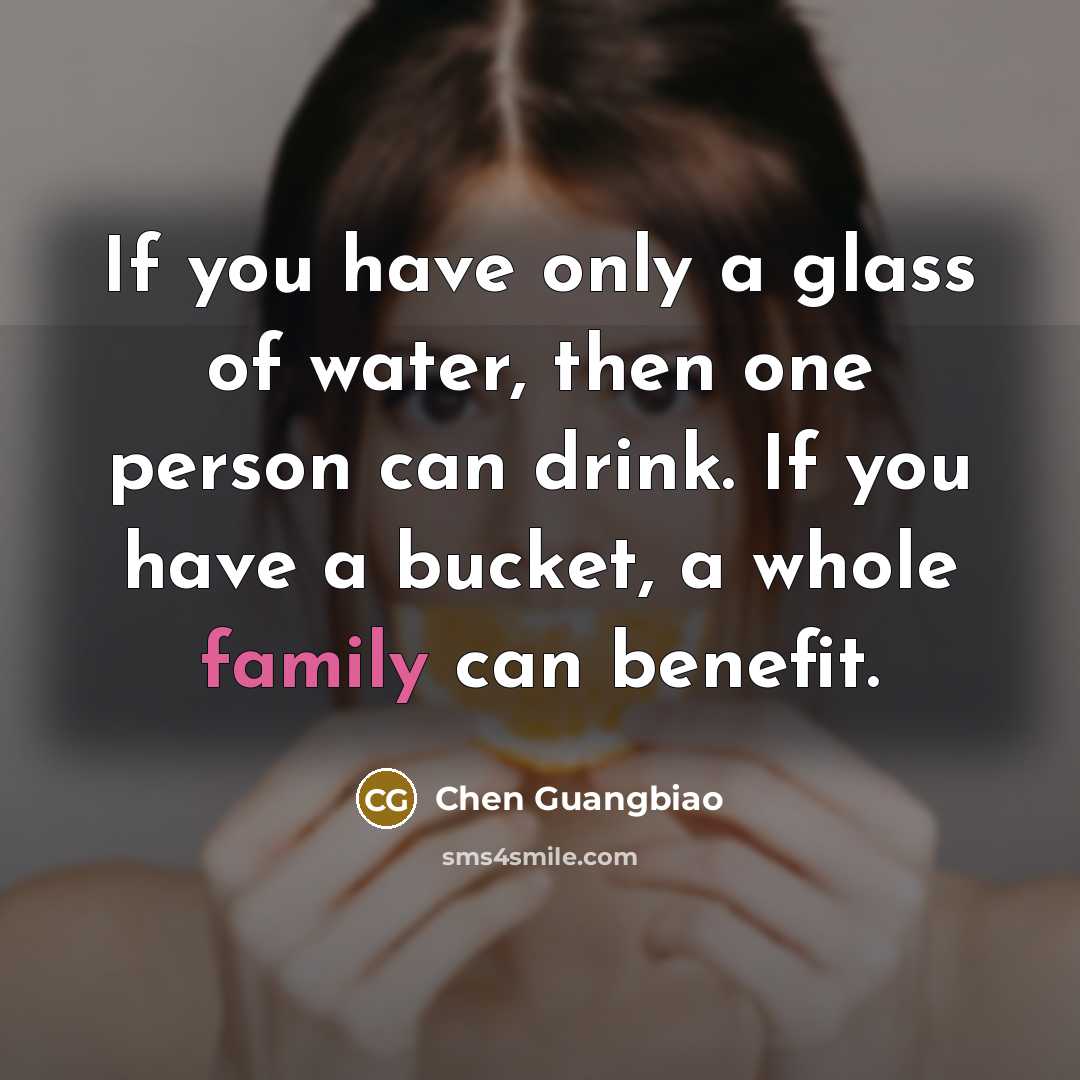 “If you have only a glass of water, then one…” quote by Chen Guangbiao