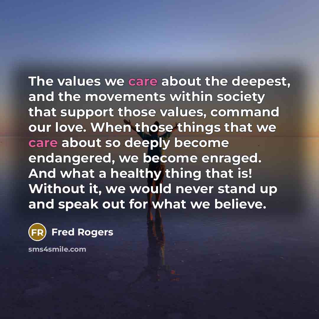 “The values we care about the deepest, and the movements…” quote by Fred Rogers