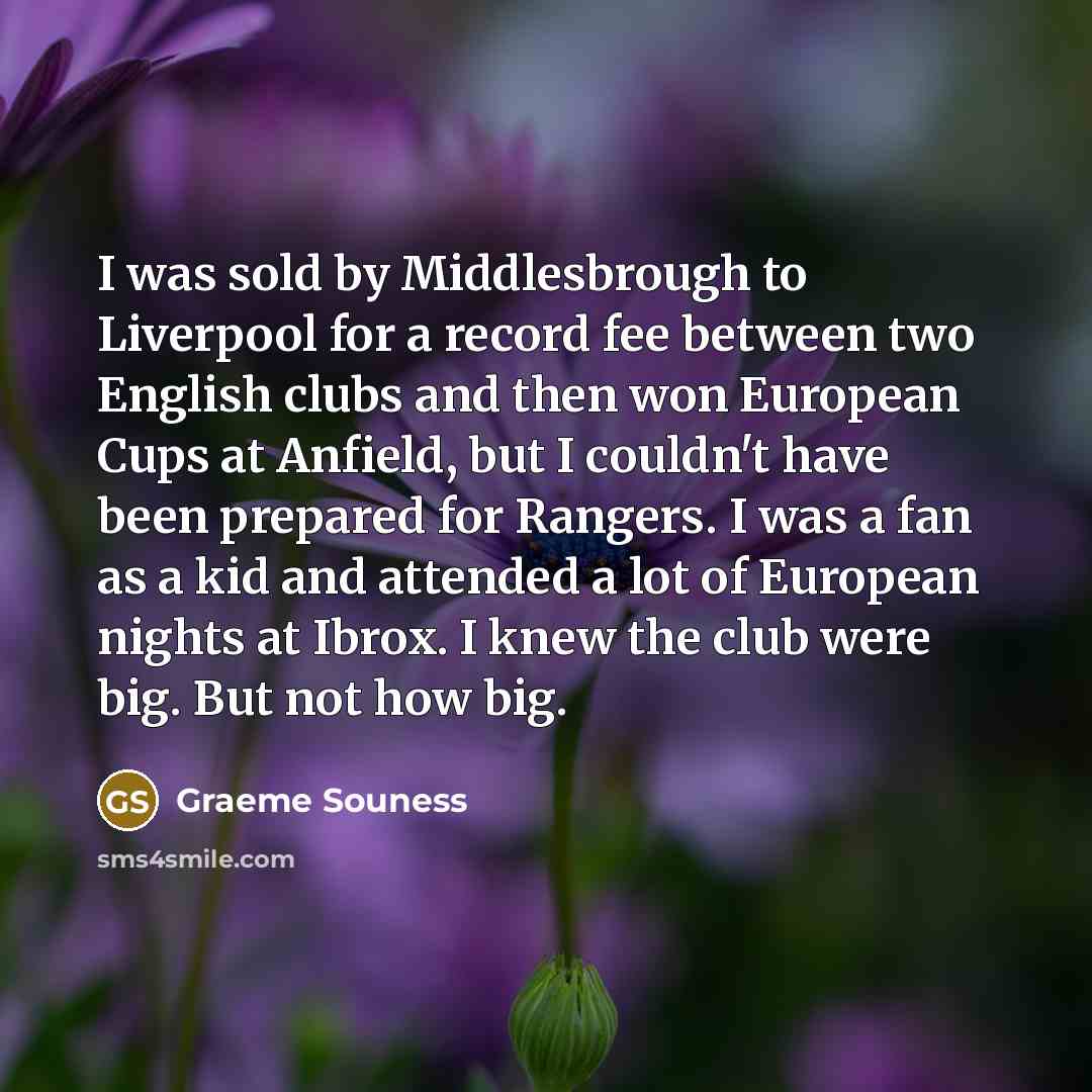 “I was sold by Middlesbrough to Liverpool for a record…” quote by Graeme Souness