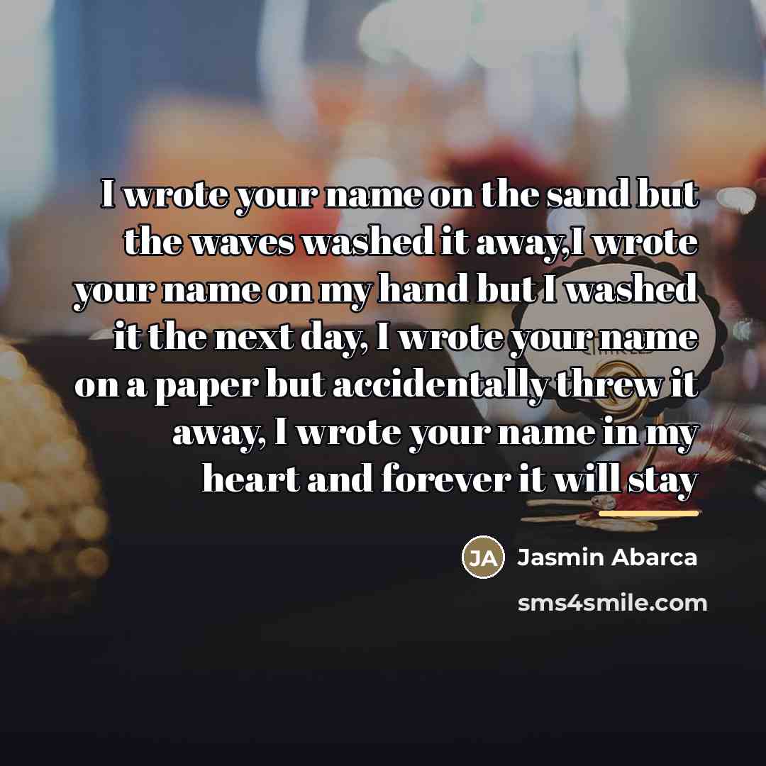 “I wrote your name on the sand but the waves…” quote by Jasmin Abarca