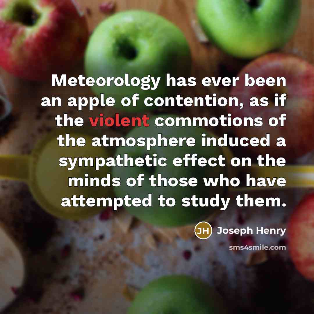 “Meteorology has ever been an apple of contention, as if…” quote by Joseph Henry