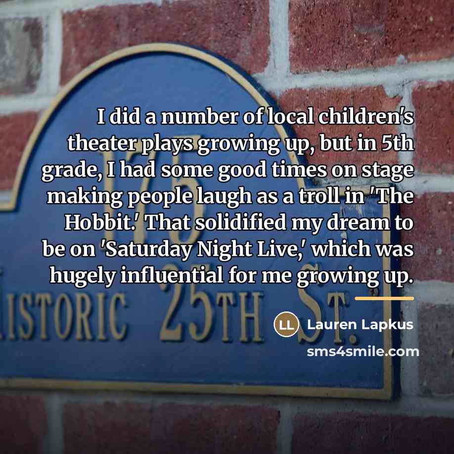 “I did a number of local children's theater plays growing…” quote by Lauren Lapkus