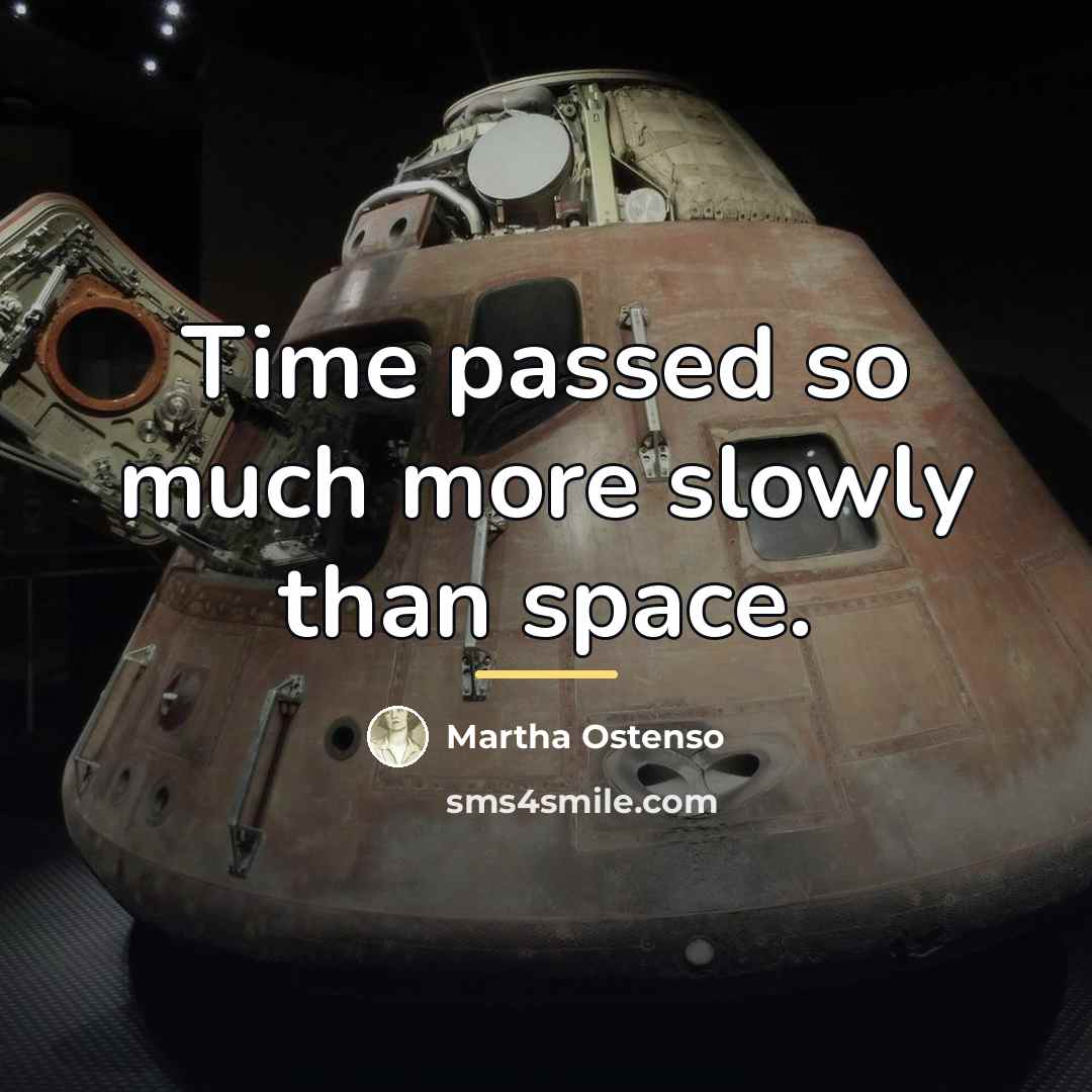 “Time passed so much more slowly than space.…” quote by Martha Ostenso