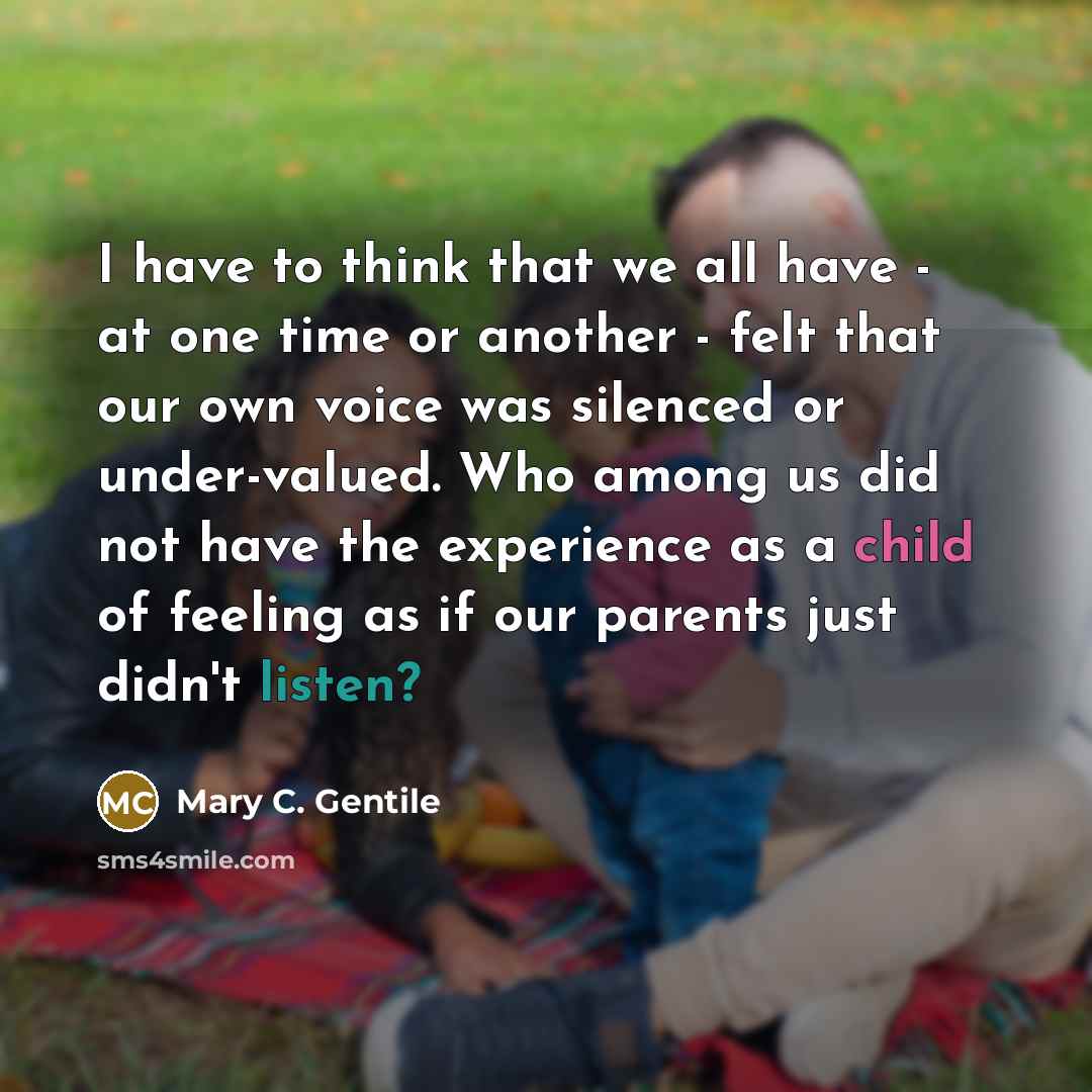 “I have to think that we all have - at…” quote by Mary C. Gentile