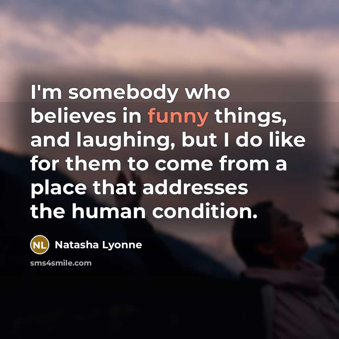 “I'm somebody who believes in funny things, and laughing, but…” quote by Natasha Lyonne