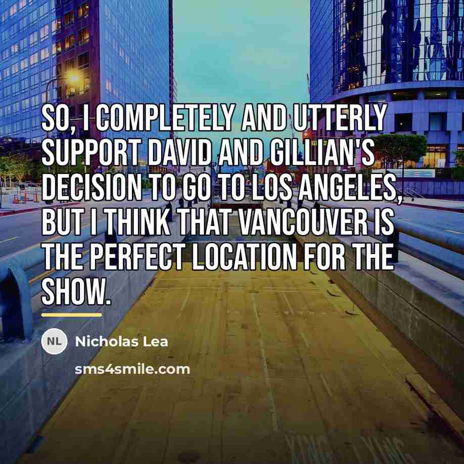 “So, I completely and utterly support David and Gillian's decision…” quote by Nicholas Lea