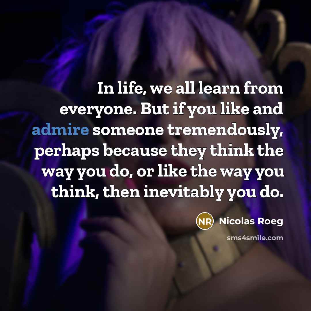 “In life, we all learn from everyone. But if you…” quote by Nicolas Roeg