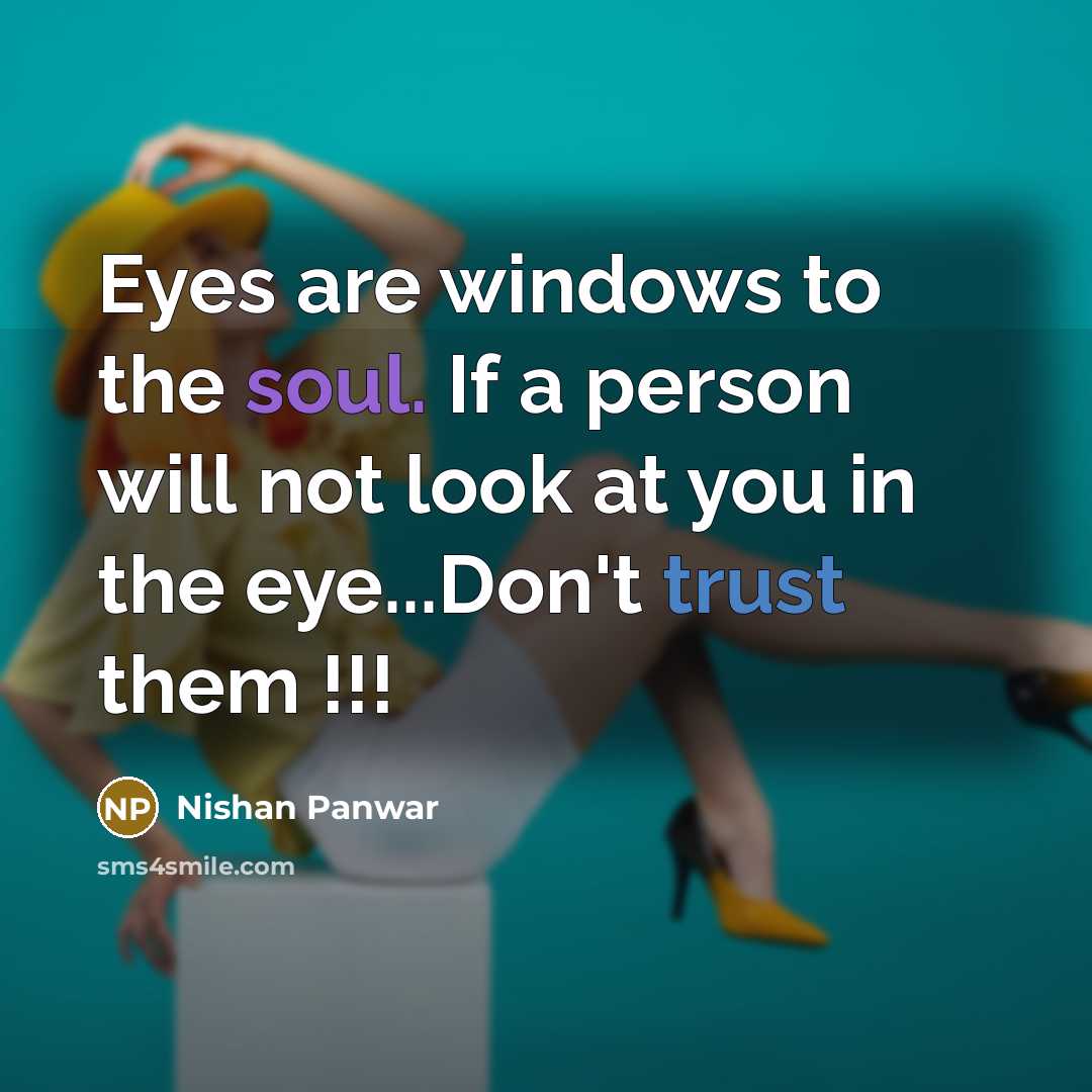 “Eyes are windows to the soul. If a person will…” quote by Nishan Panwar