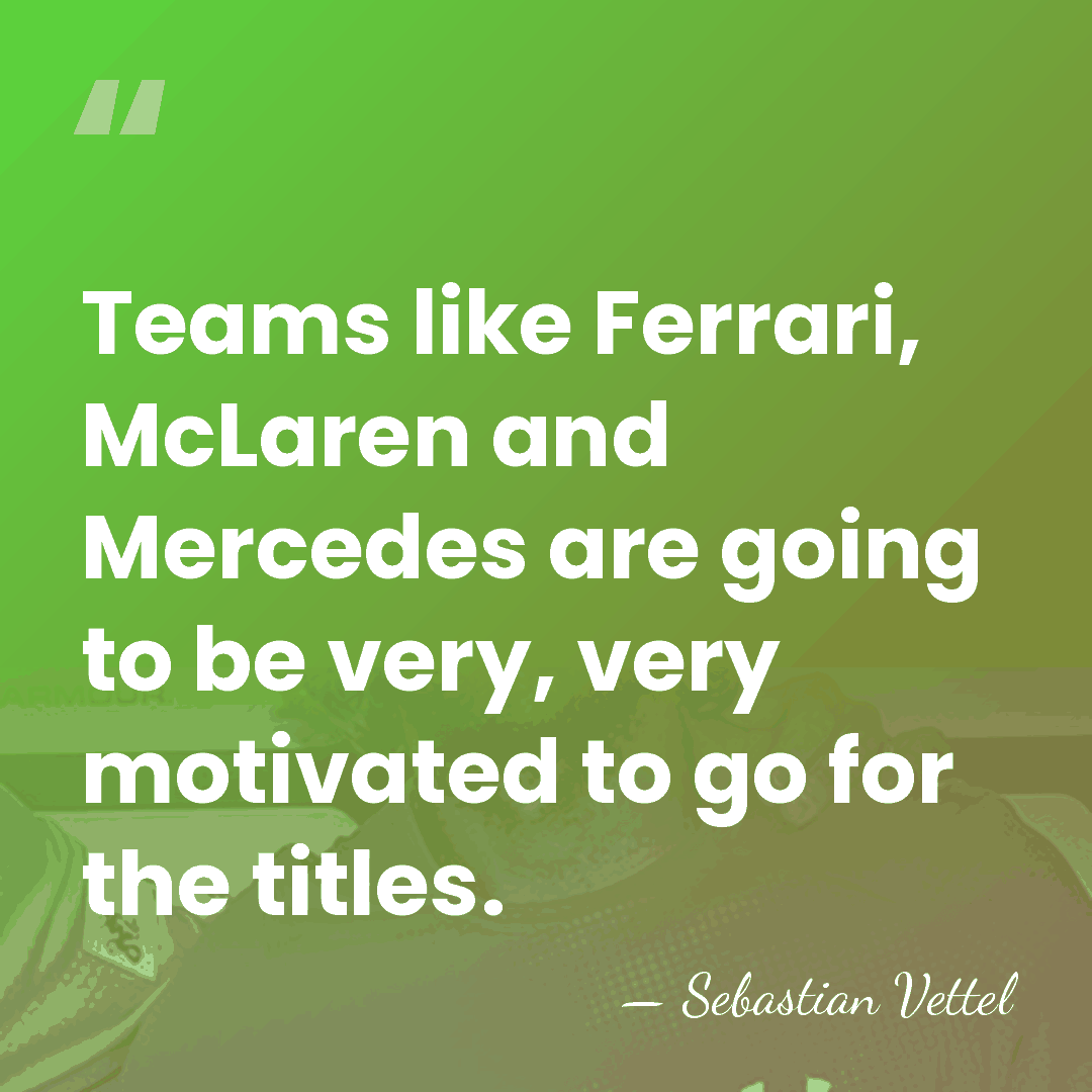 Teams like Ferrari, McLaren and Mercedes are going to be very, very&hellip; - Sebastian Vettel