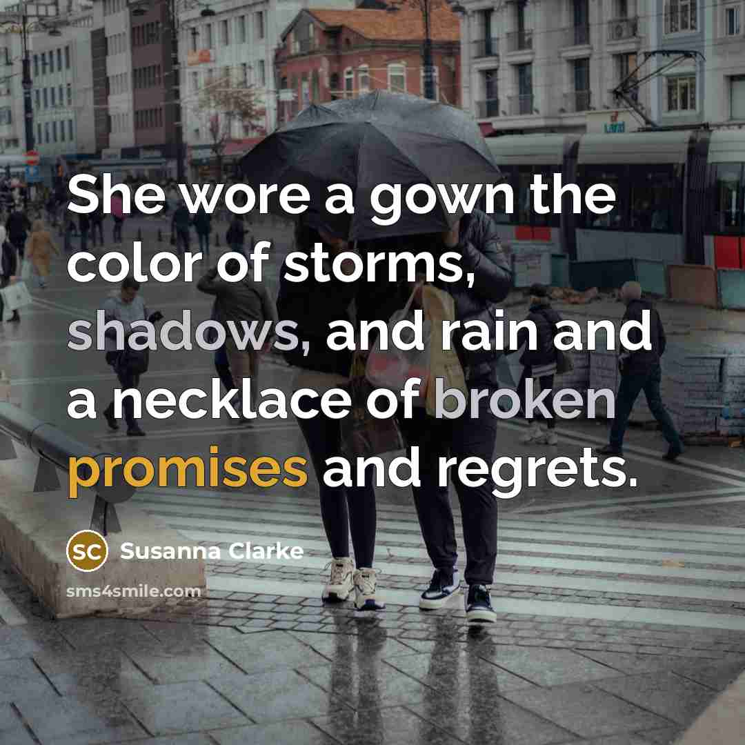 “She wore a gown the color of storms, shadows, and…” quote by Susanna Clarke