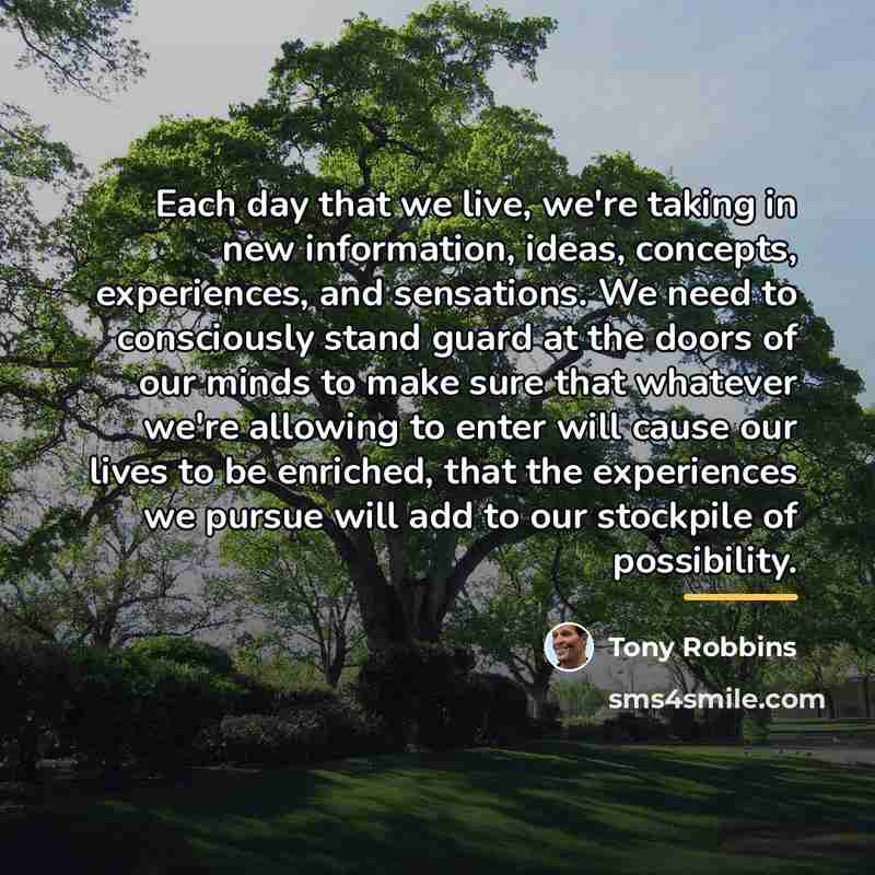 “Each day that we live, we're taking in new information,…” quote by Tony Robbins