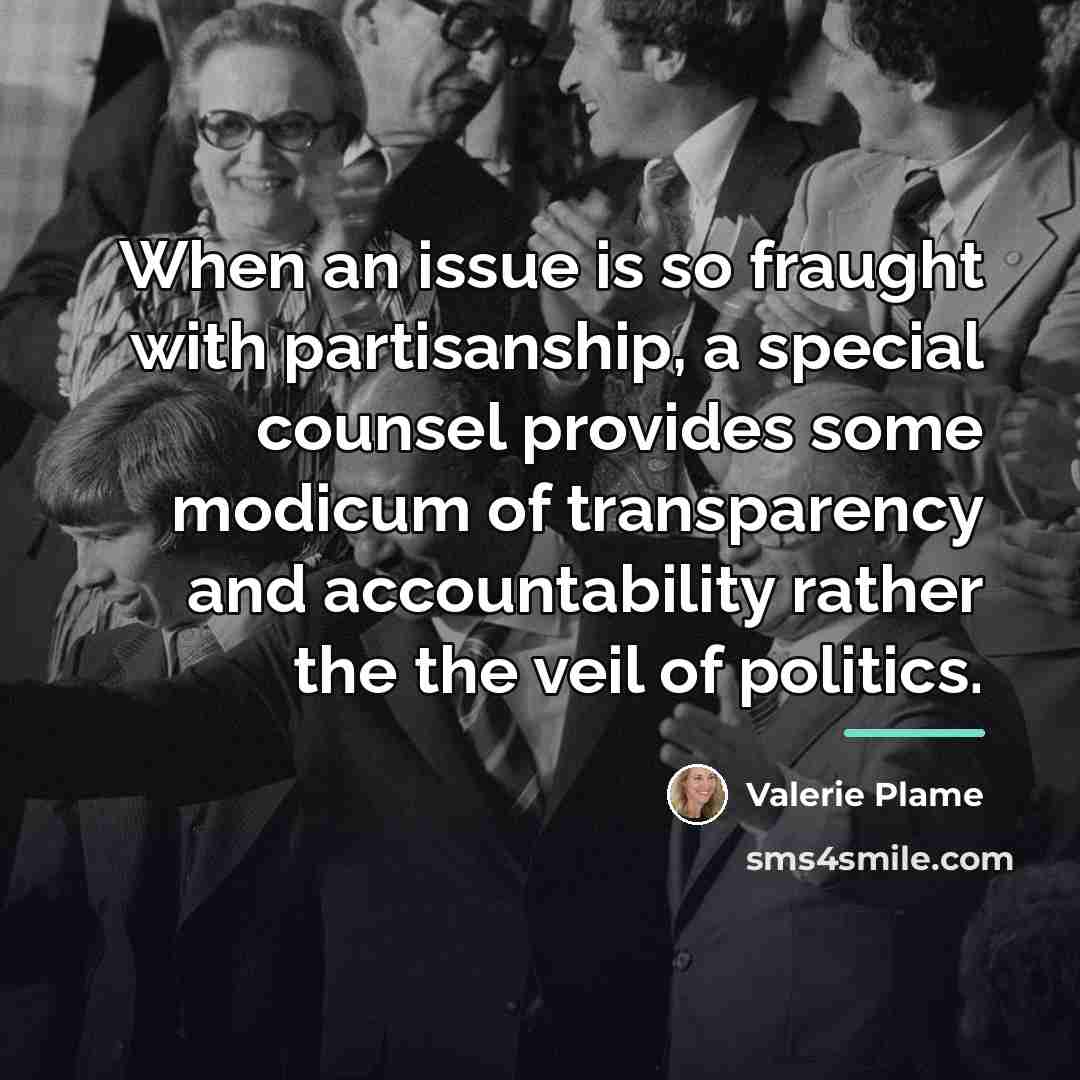 “When an issue is so fraught with partisanship, a special…” quote by Valerie Plame