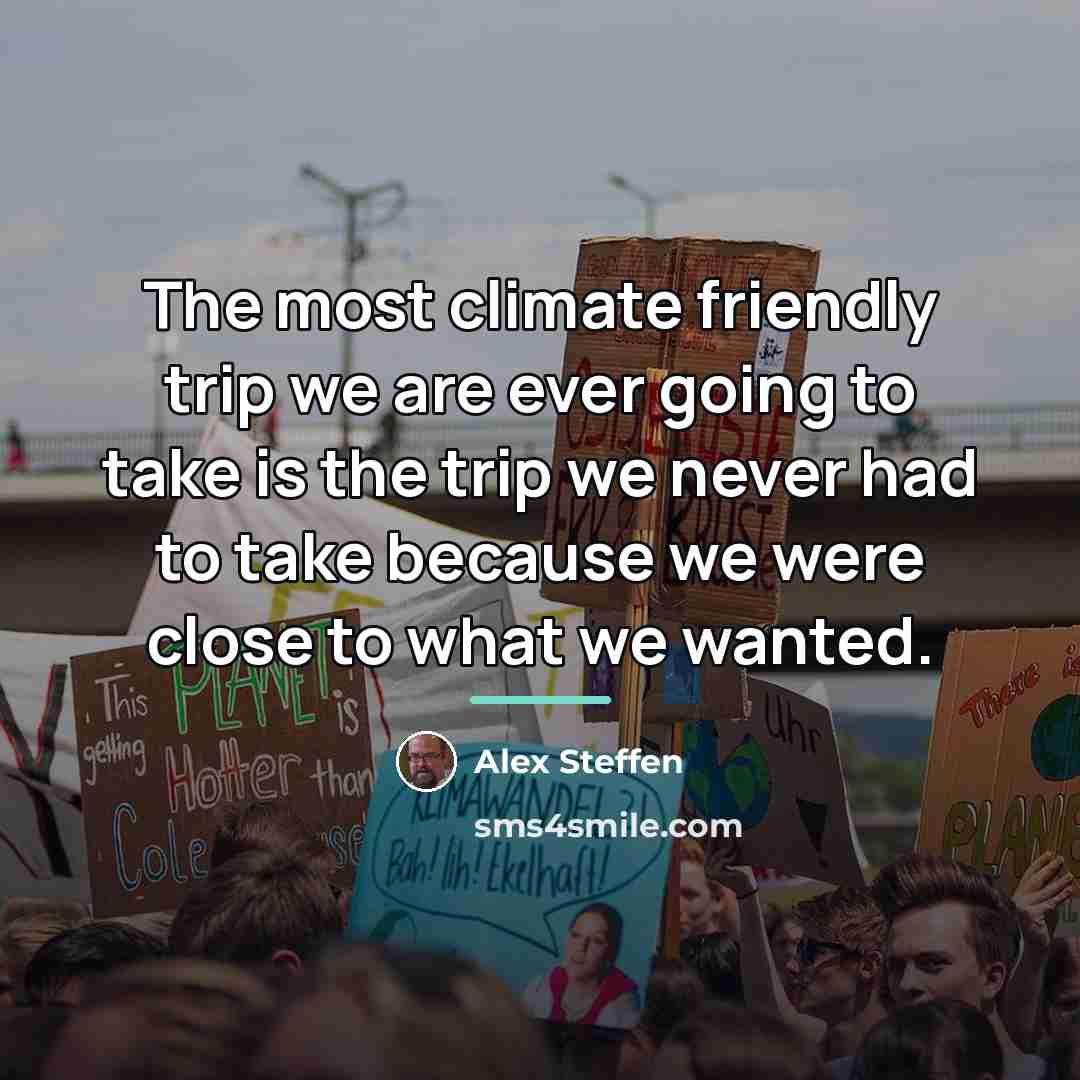 “The most climate friendly trip we are ever going to…” quote by Alex Steffen