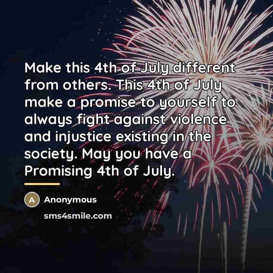 “Make this 4th of July different from others. This 4th…” quote by Anonymous