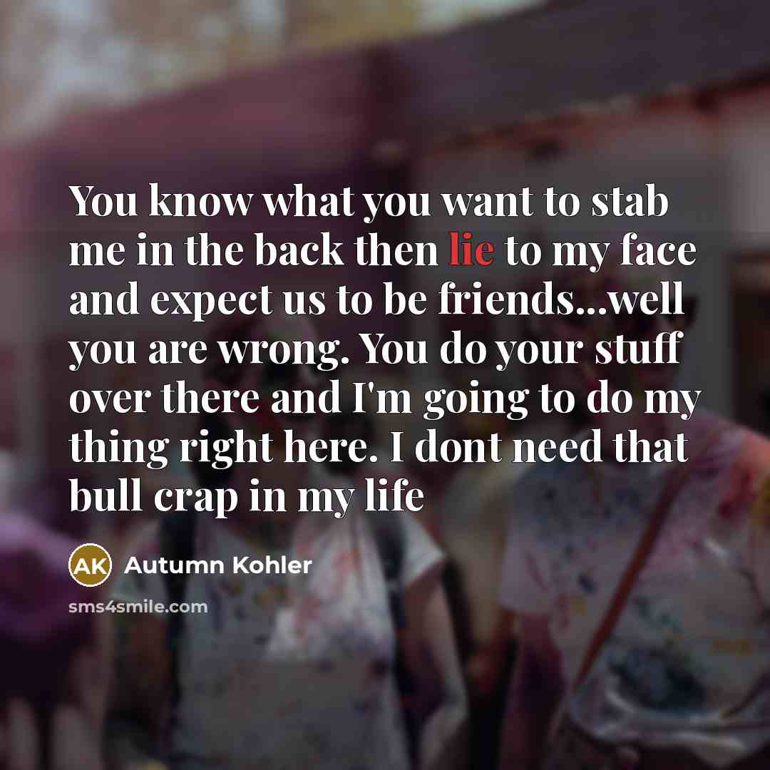 “You know what you want to stab me in the…” quote by Autumn Kohler