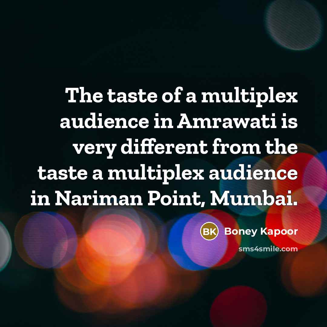 “The taste of a multiplex audience in Amrawati is very…” quote by Boney Kapoor