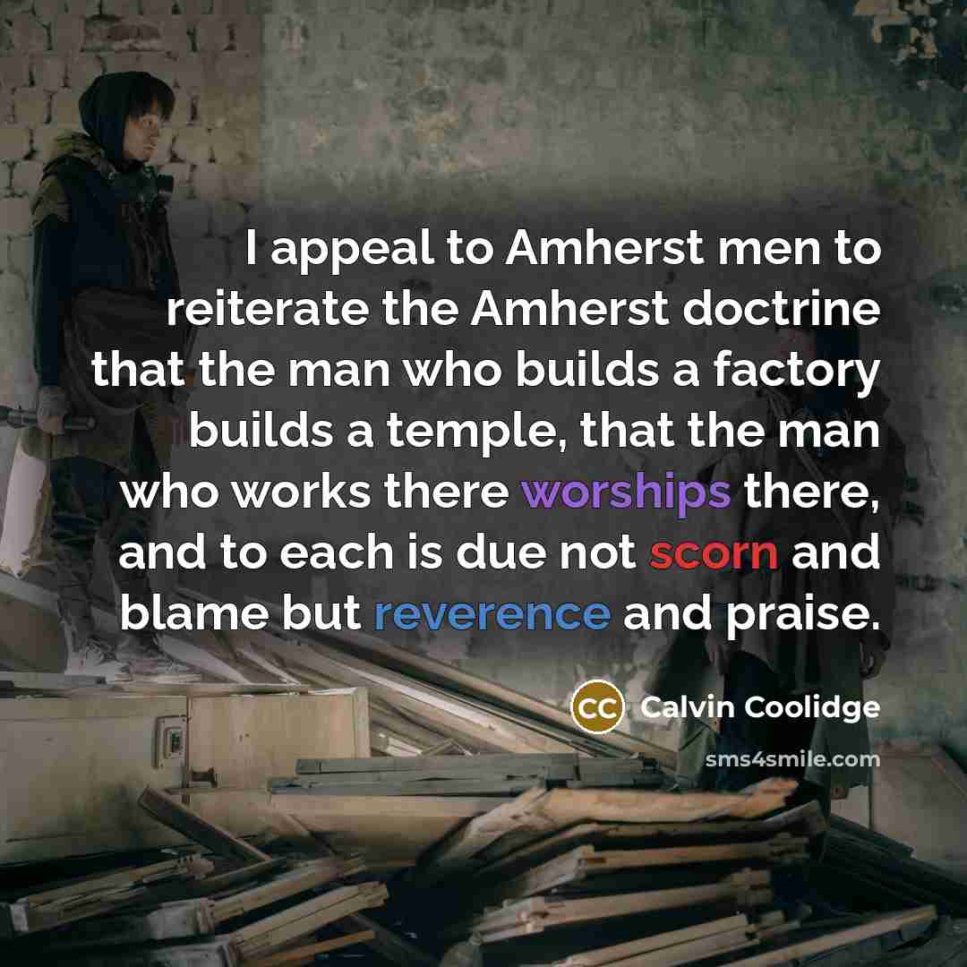 “I appeal to Amherst men to reiterate the Amherst doctrine…” quote by Calvin Coolidge