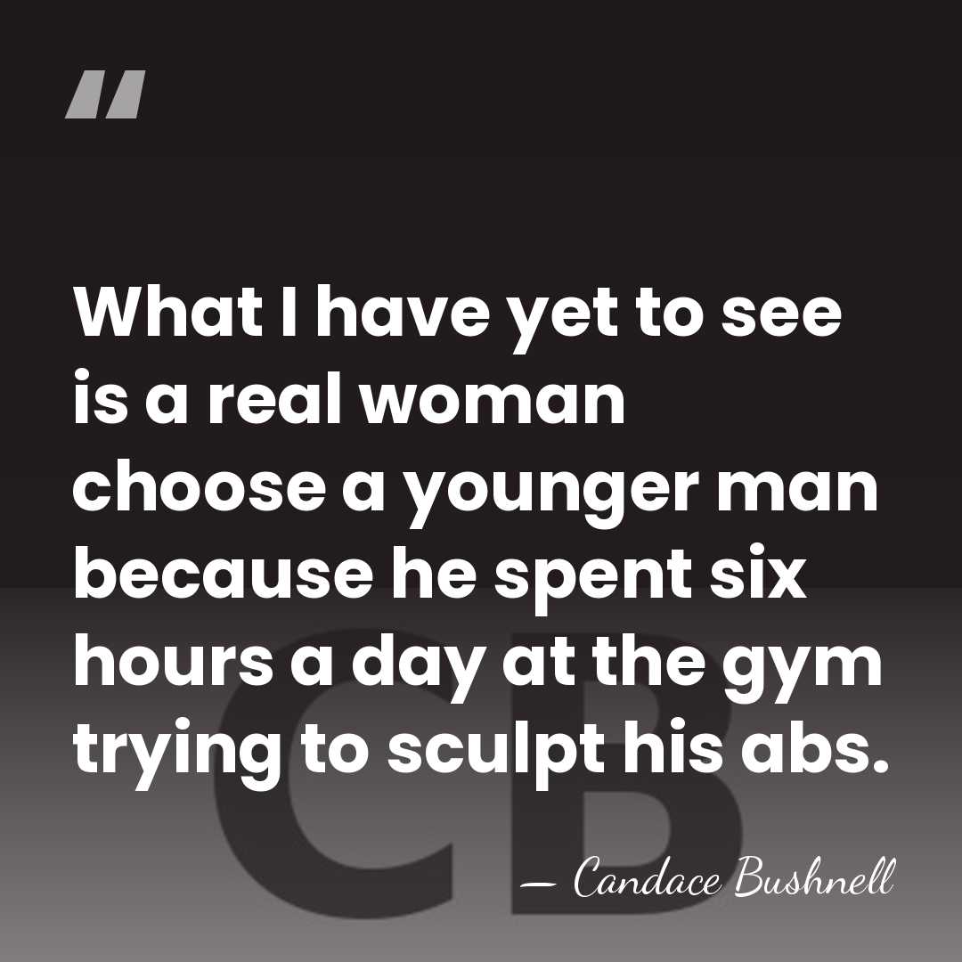What I have yet to see is a real woman choose a&hellip; - Candace Bushnell