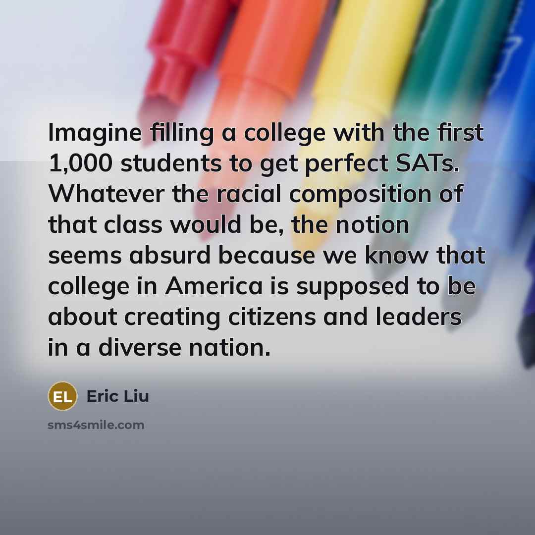“Imagine filling a college with the first 1,000 students to…” quote by Eric Liu