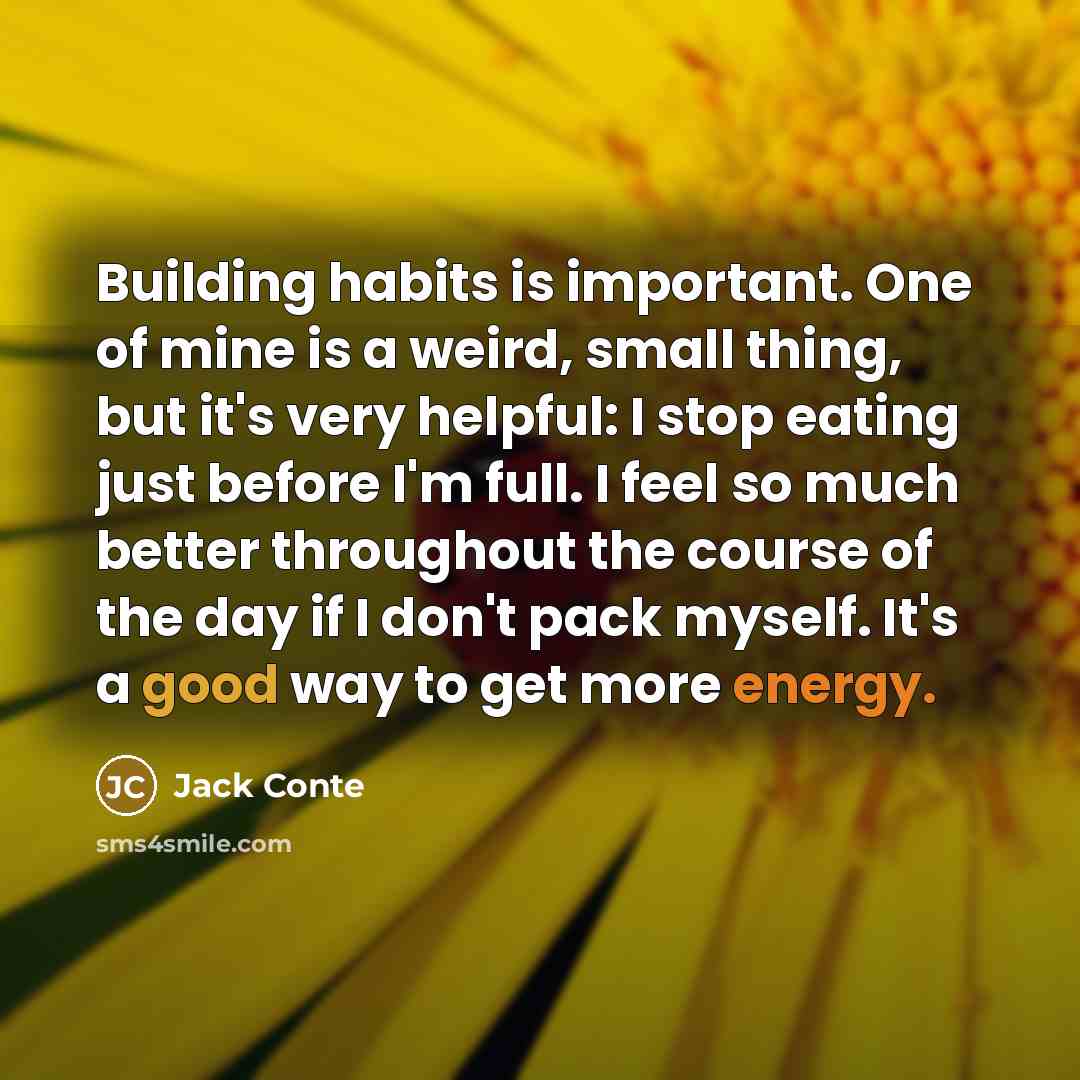 “Building habits is important. One of mine is a weird,…” quote by Jack Conte