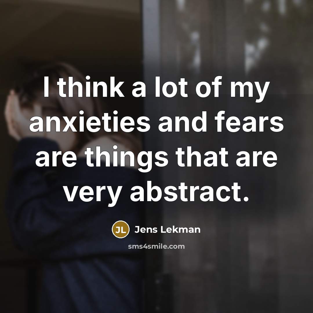 “I think a lot of my anxieties and fears are…” quote by Jens Lekman