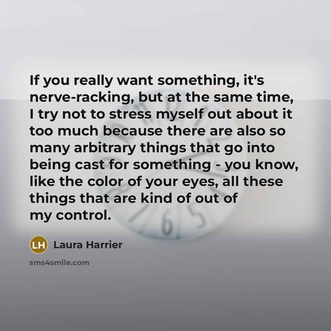 “If you really want something, it's nerve-racking, but at the…” quote by Laura Harrier