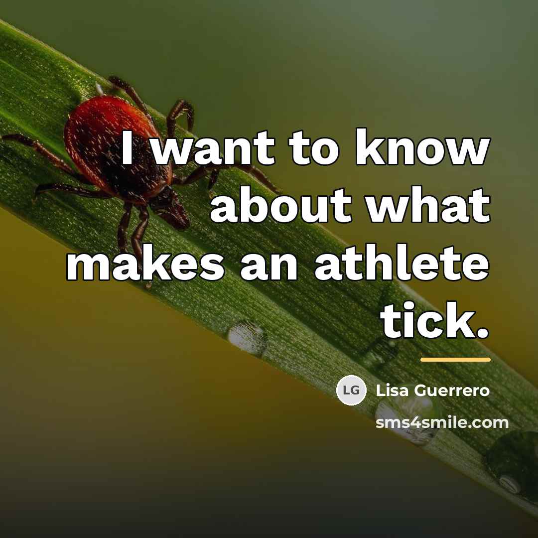 “I want to know about what makes an athlete tick.…” quote by Lisa Guerrero
