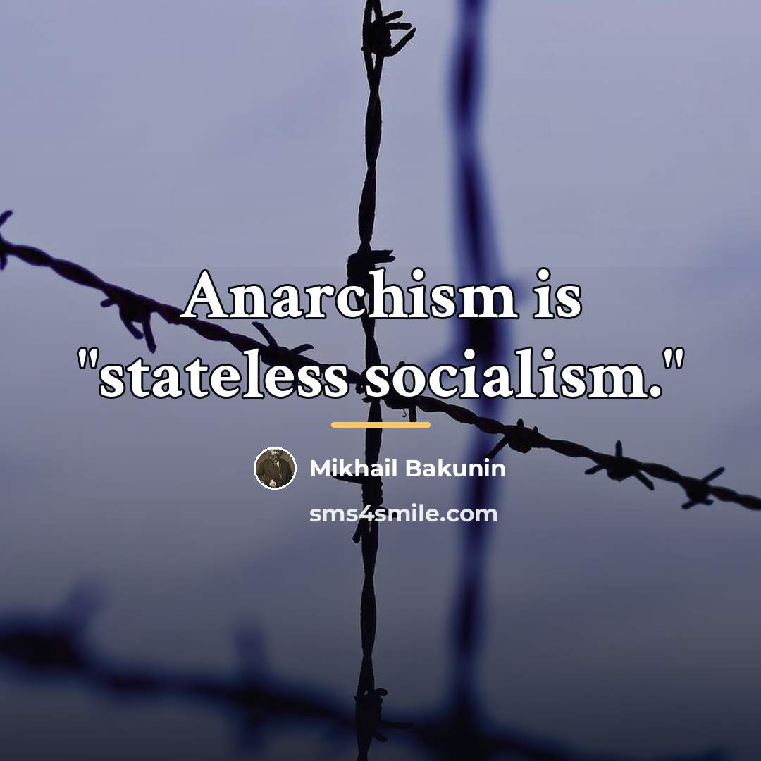 “Anarchism is "stateless socialism."…” quote by Mikhail Bakunin