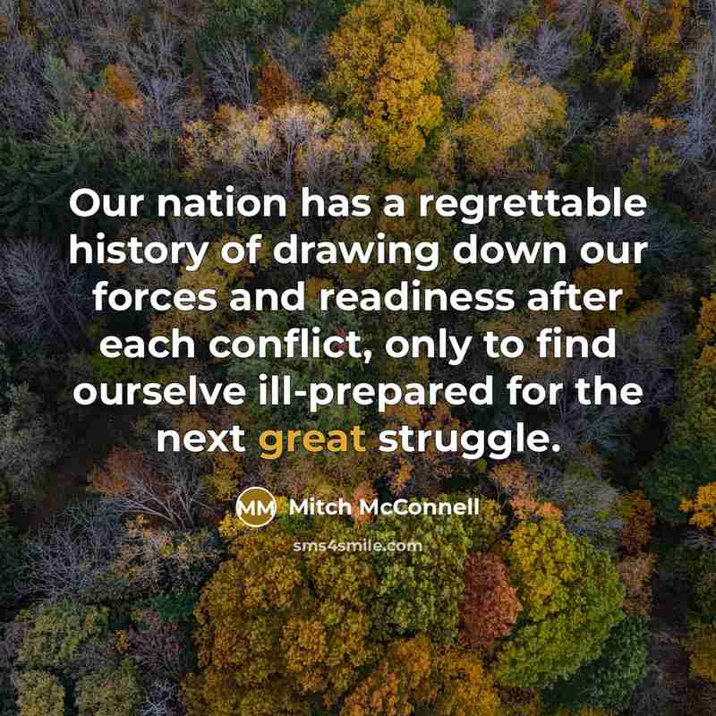“Our nation has a regrettable history of drawing down our…” quote by Mitch McConnell